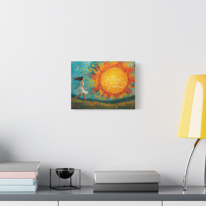 QUADRO SU TELA, FOLLOW THE SUN Inspirational Wall Art Canvas - "Follow the Sun"
