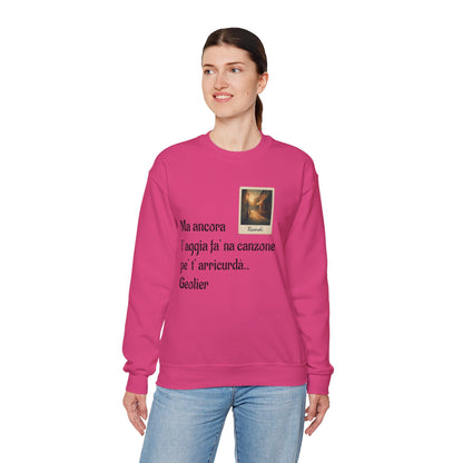 FELPA CIT.GEOLIER - Italian Lyric Crewneck Sweatshirt – "Ma ancora l’aggia fà' na canzone"