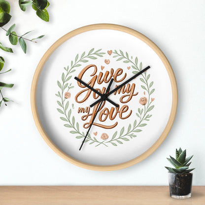 Orologio da parete romantico - GIVE YOU MY LOVE - Regalo per il mio amore, arredamento per la casa, regalo per lei, citazioni d'amore, regalo di nozze, decorazione per anniversario