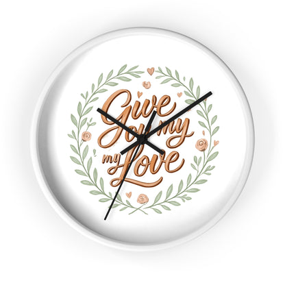 Orologio da parete romantico - GIVE YOU MY LOVE - Regalo per il mio amore, arredamento per la casa, regalo per lei, citazioni d'amore, regalo di nozze, decorazione per anniversario