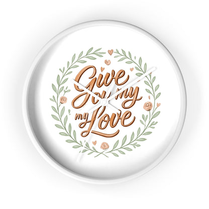 Orologio da parete romantico - GIVE YOU MY LOVE - Regalo per il mio amore, arredamento per la casa, regalo per lei, citazioni d'amore, regalo di nozze, decorazione per anniversario