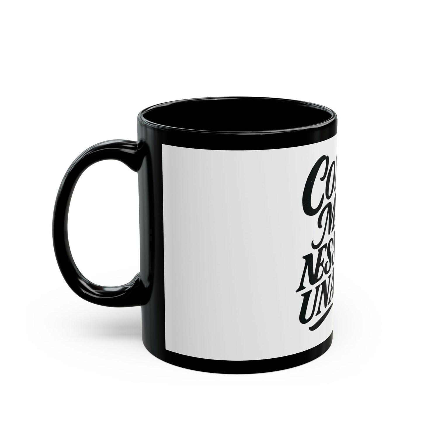 TAZZA DA CAFFE' Black Mug - "Come Me NessUna"